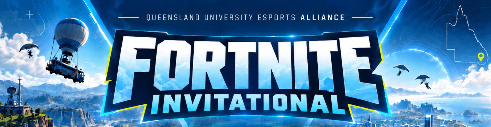 Queensland University Esports Alliance Fortnite Invitational banner featuring the Fortnite logo, a battle bus, and parachute players.