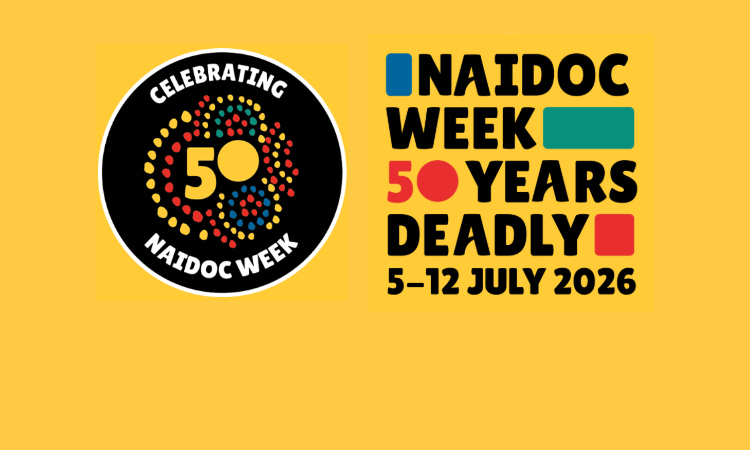 A yellow background displays the NAIDOC 50 Years logo on the left and the text "NAIDOC Week 50 Years Deadly 5-12 July 2026" in bold colors on the right.