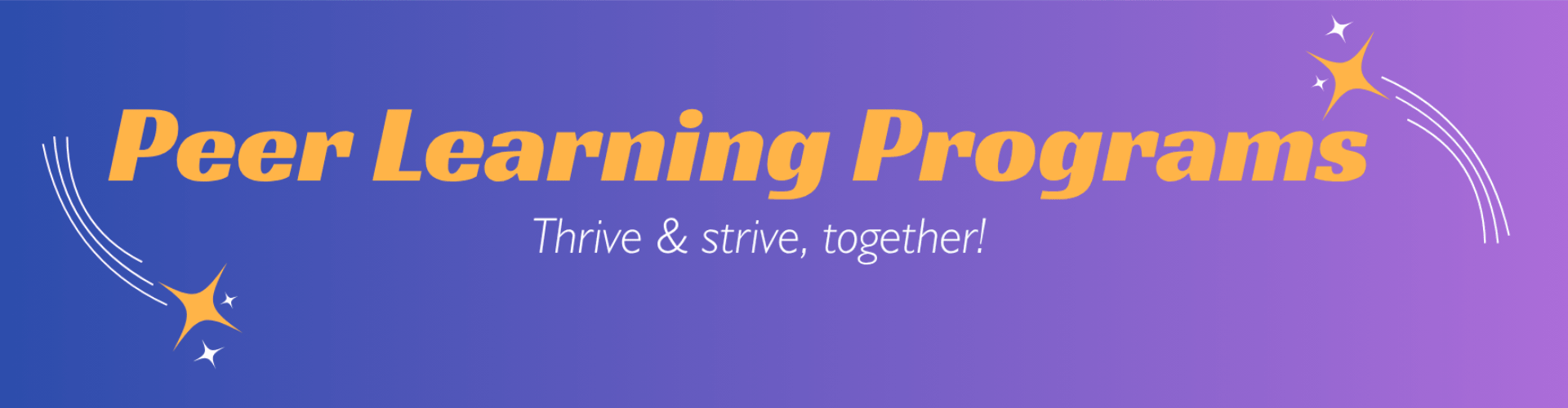 Banner with text “Peer Learning Programs” in bold yellow and “Thrive & strive, together!” below, on a blue-purple gradient background with star accents and swooshes.