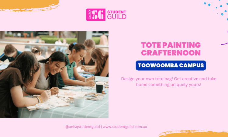 Several people sit at a table painting tote bags, promoting a Tote Painting Crafternoon event at the Toowoomba campus hosted by the USQ Student Guild.
