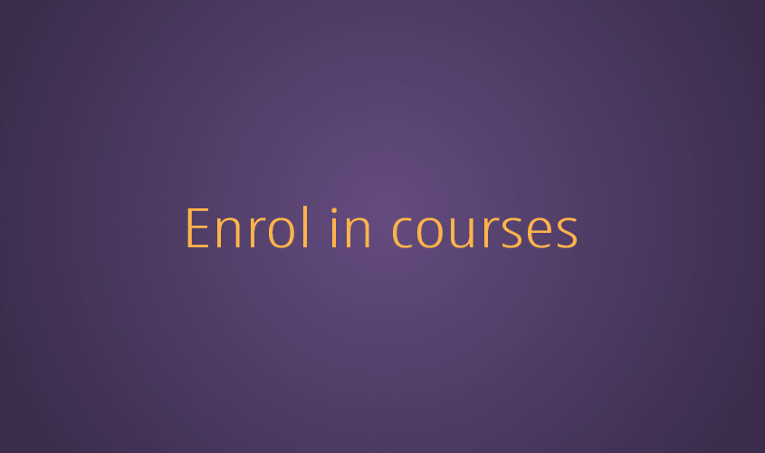 The image has the text "Enrol in courses" on a purple background.