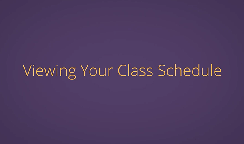 Viewing your Class Schedule