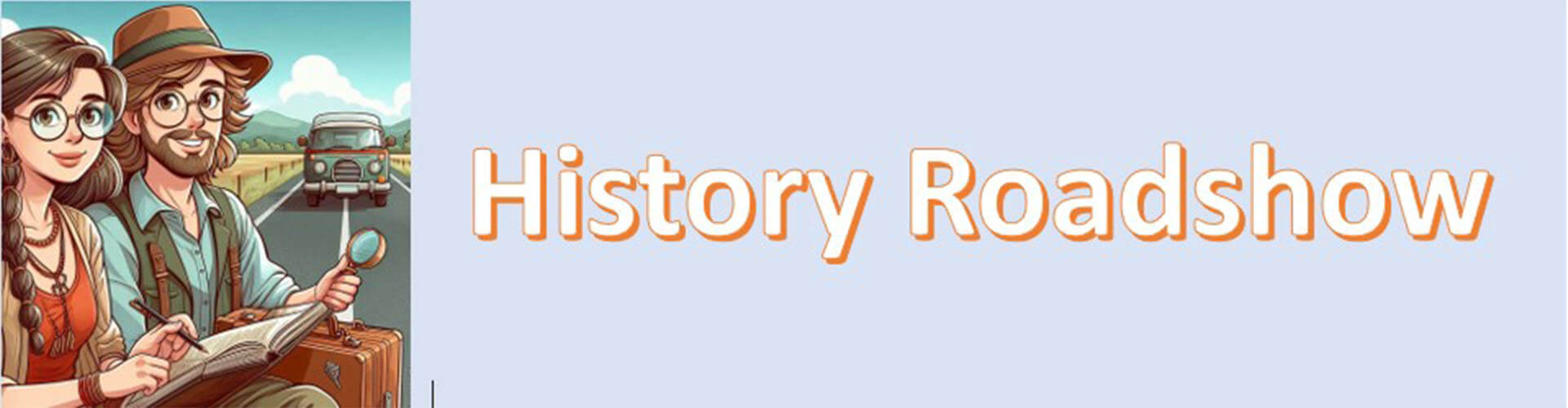 Illustration of two people with archaeological tools near a van, accompanied by the text "History Roadshow" on a light background.