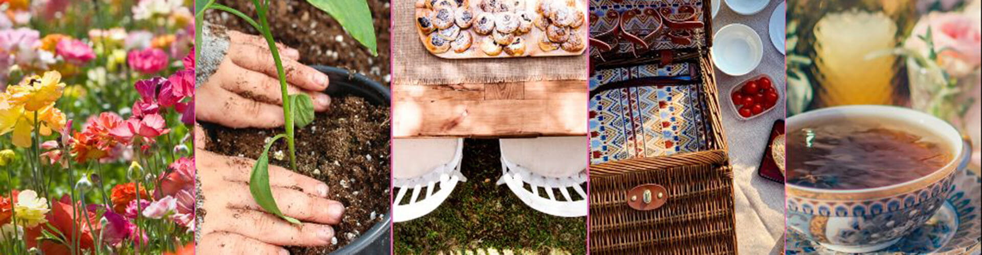 A collage of five images featuring flowers, hands planting a seedling, cupcakes, a picnic basket with plates, and a cup of tea.