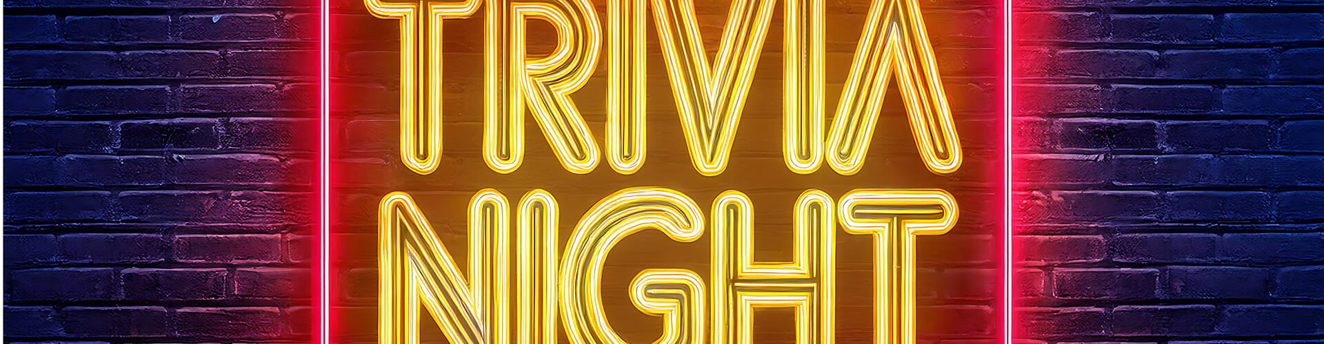 Neon sign reads "Trivia Night" against a brick wall background.