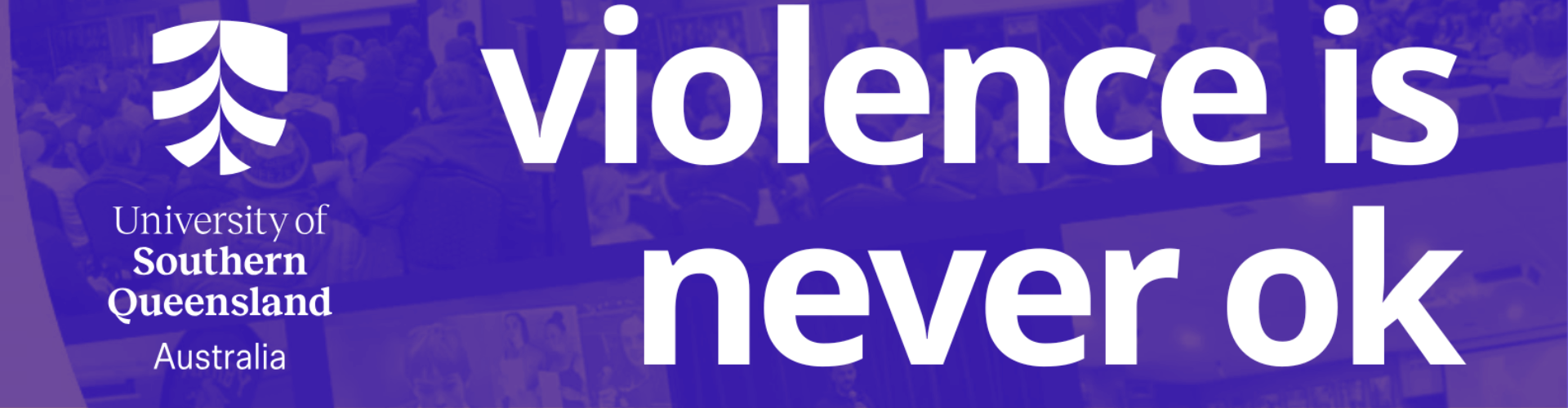 Banner with the University of Southern Queensland Australia logo and the text "violence is never ok" in bold white letters on a purple background.