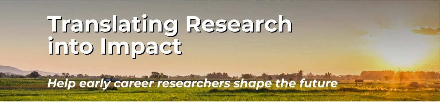 Text “Translating Research into Impact” over a rural landscape at sunrise, with the subheading “Help early career researchers shape the future.”.