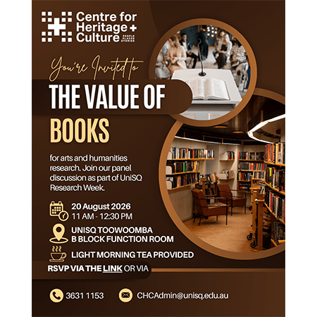 Flyer for a panel discussion titled "The Value of Books" on 20 August 2026 at UniSQ Toowoomba, with images of bookshelves and a speaker, hosted by Centre for Heritage and Culture.
