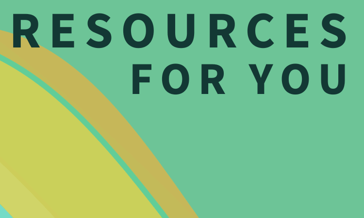 Text "Resources for You" in bold black letters on a green background with yellow and gold curved lines on the left side.